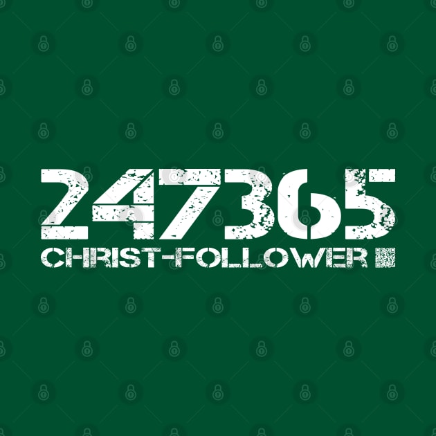 24/7/365 Christ-follower (white text) by MorningMindset