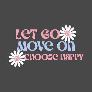 Choose Happy T-Shirt