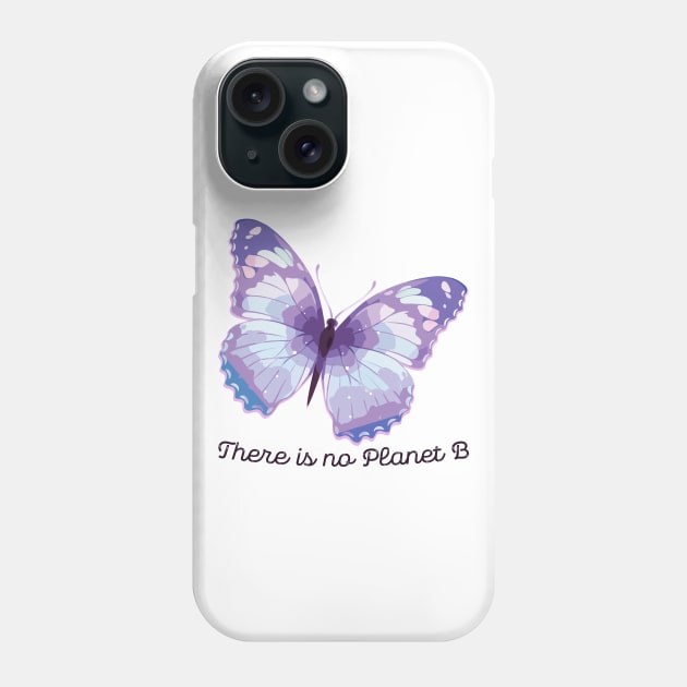 There is no Planet B Phone Case by giovanniiiii