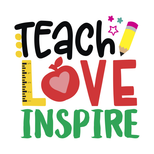 Download Teach Love Inspire - Teachers Gifts - T-Shirt | TeePublic