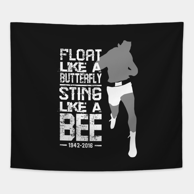 Float Like A Butterfly Sting Like A Bee Muhammad Ali Tapestry Teepublic 