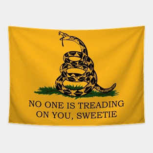 No One Is Treading On You Sweetie Tapestry