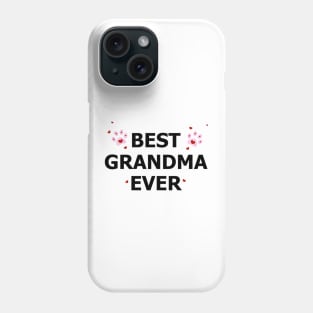 Best Grandma Ever text Phone Case