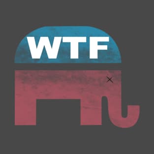 WTF GOP T-Shirt