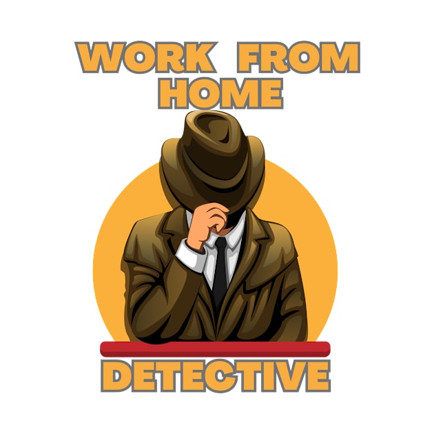 Work From Home Detective by True Crime Wear