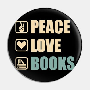 Peace Love Books - Funny Books Lovers Gift Pin