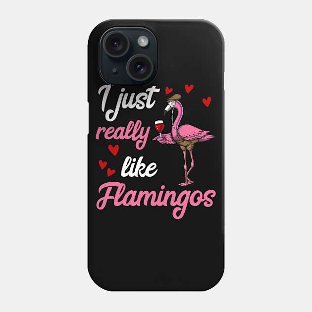 I Just Really Like Flamingo Birds Funny Wine Drinking Party Phone Case by underheaven