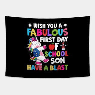 Wish You A Fabulous First Day Of School Son Have A Blast Tapestry