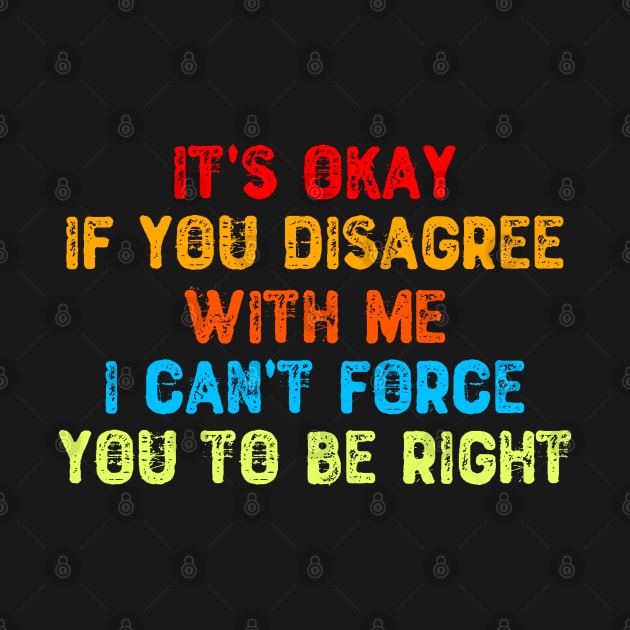 It's Okay If You Disagree With Me by Yyoussef101