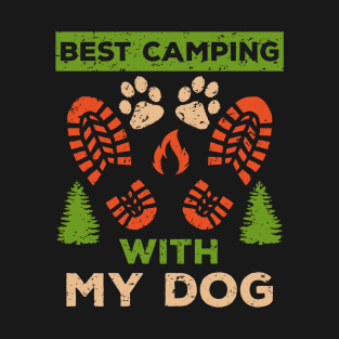 best camping with my dog,camping,camp,camper,dog T-Shirt