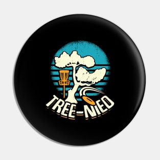 Tree-Nied Funny Disc Golf Player Gift Pin