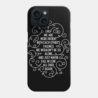 Fall In Love All Over Again - White Text on Black Phone Case