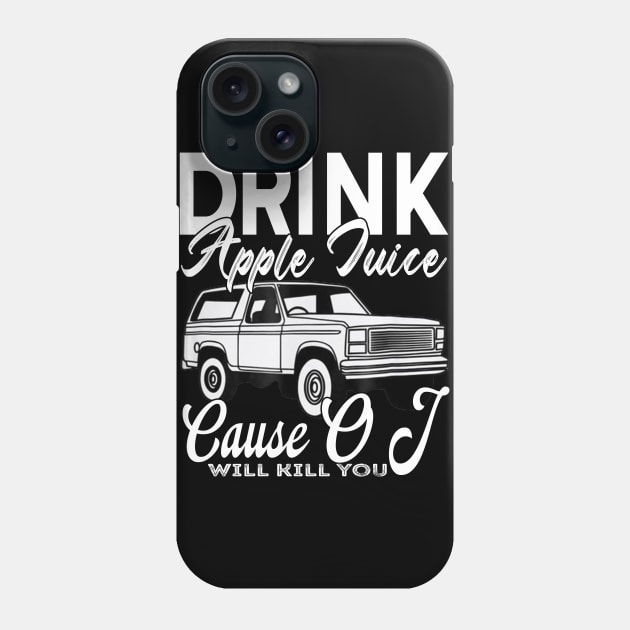 Drink Apple Juice 'Cause OJ Will Kill You Phone Case by Charaf Eddine