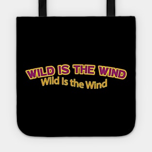 Wild Is the Wind (Nina Simone) Tote