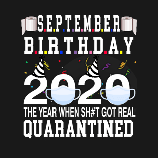 september Birthday 2020 The One Where i was Quarantined T-Shirt