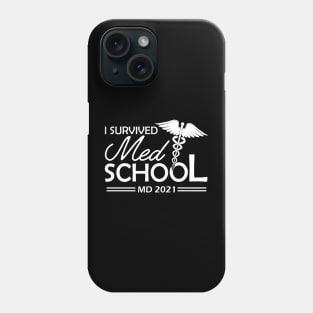 Med School Graduate - I survived med school Phone Case