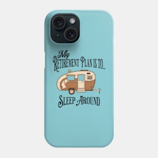 My Retirement Plan... Phone Case