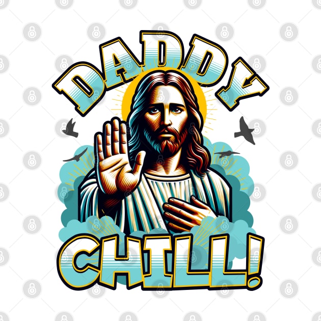 Daddy Chill Jesus by BankaiChu