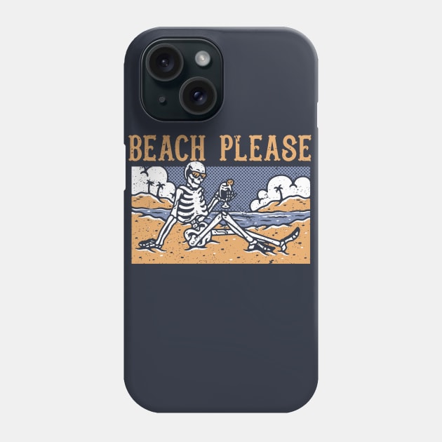 Beach Please Phone Case by wookiemike