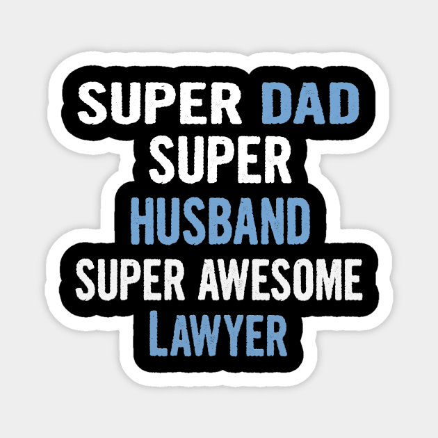 Super Dad, Husband, Lawyer Magnet by divawaddle