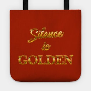 Silence Is Golden Tote