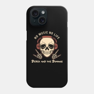 No music no life derek and the dominos Phone Case