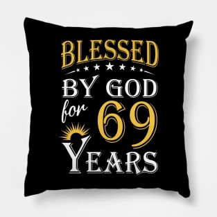 Blessed By God For 69 Years 69th Birthday Pillow