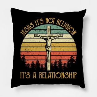 Vintage Christian Jesus It's Not Religion It's A Relationship Pillow