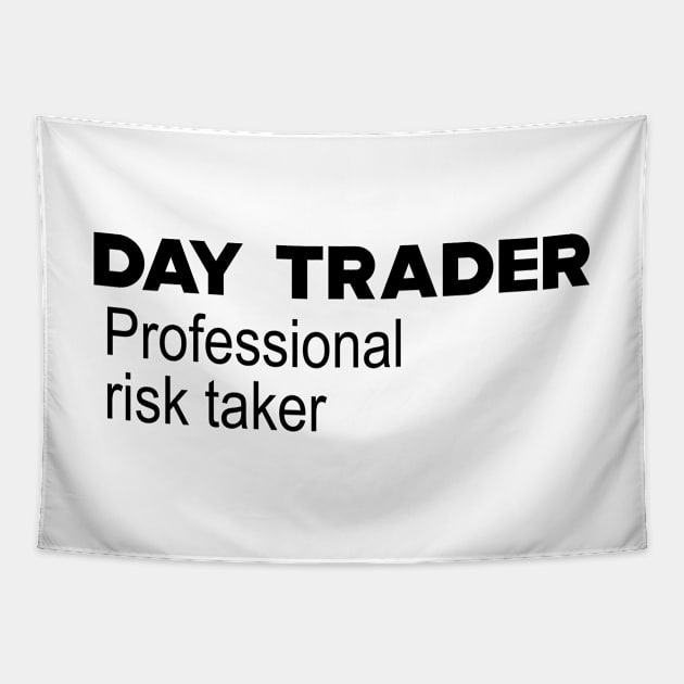 Day Trader Professional Risk Taker Tapestry by KC Happy Shop