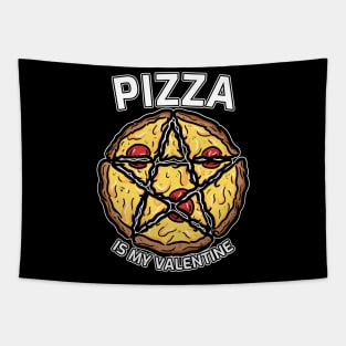 Pizza is my Valentine Tapestry