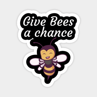 Give Bees a chance Magnet