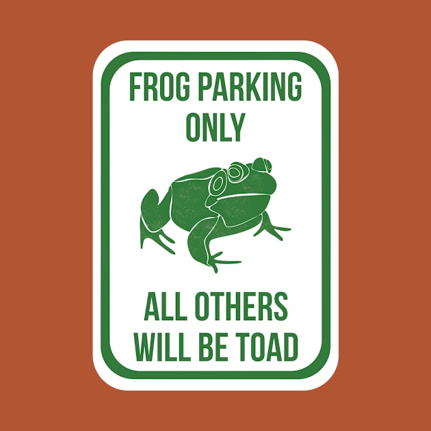 Frog Parking Only by Alissa Carin