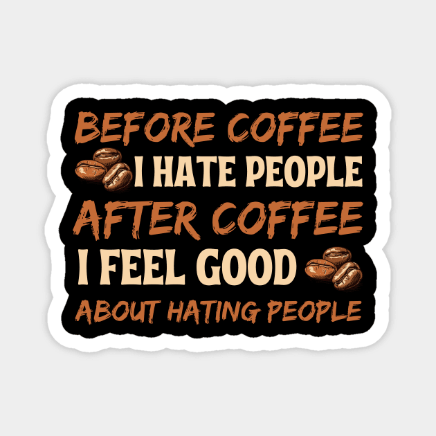 Before Coffee After Coffee Magnet by The WYLD Tribe