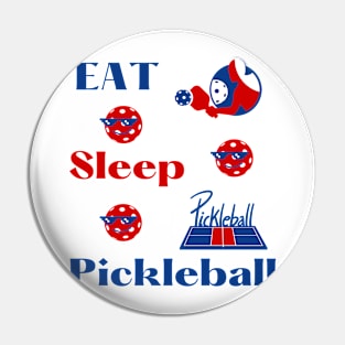 PICKLEBALL, EAT SLEEP PICKLEBALL, FUN TEE Pin