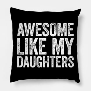 Like My Daughter Parents' Day Pillow