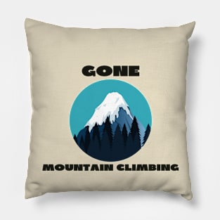 Gone mountain climbing Pillow