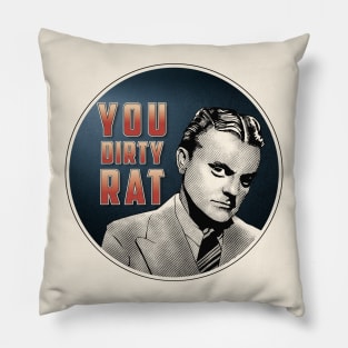 You Dirty Rat! v2 Pillow