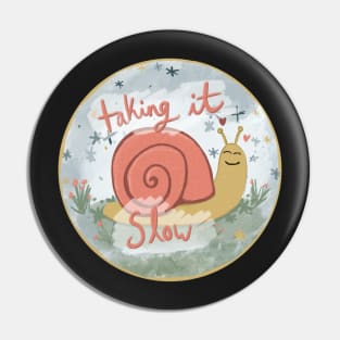 Taking it slow snail Pin