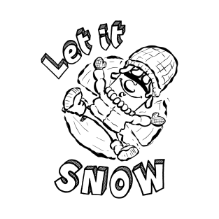 Let It Snow T-Shirt