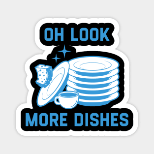 Oh Look More Dishes Magnet