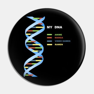 My DNA Otaku Anime Lover Pin