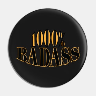 1000% Badass Pin