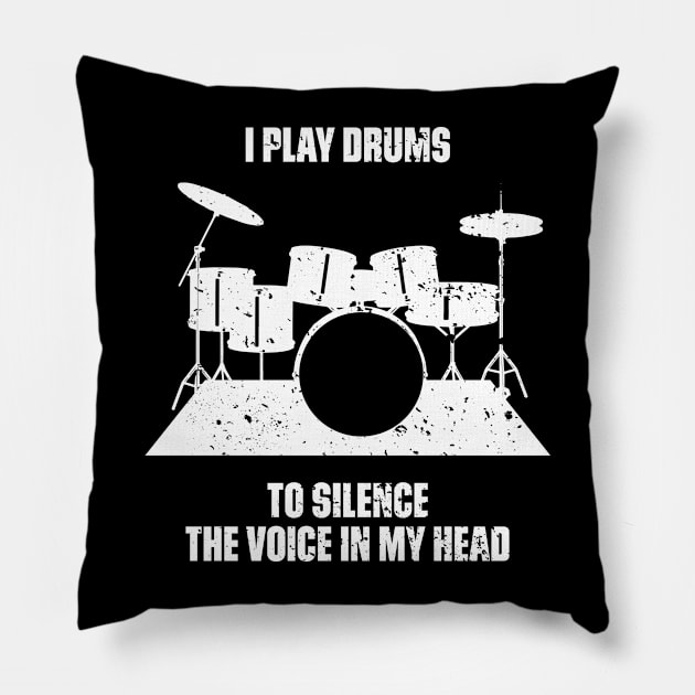 I Play Drums To Silence The Voice In My Head Music Funny Quote Distressed Pillow by udesign