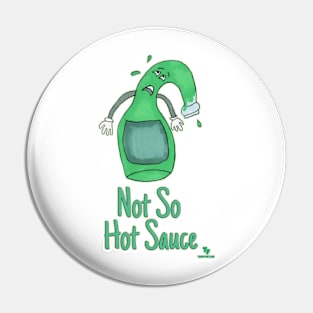 Not So Hot Sauce Funny Bottle Cartoon Motto Pin