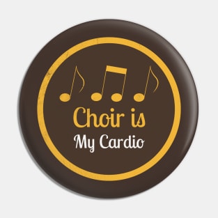 Choir Is My Cardio v.2 Pin