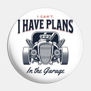 I Can't. I Have Plans in the Garage Peach Statement Graphic Pin