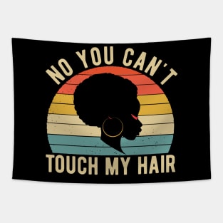 funny quote  no you cant touch my hair vintage humor meme Tapestry