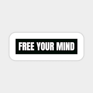 Free your mind Magnet