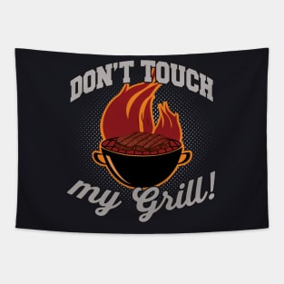 Don't touch my Grill Barbeque Griller Tapestry