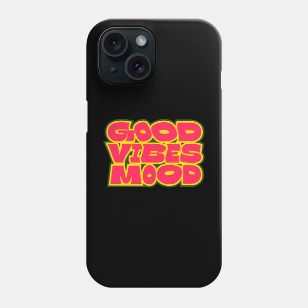 Good Vibes Mood Phone Case by attadesign